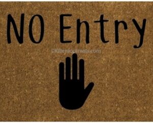 No Entry Custom Doormat by Killer Doormats