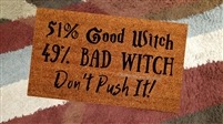 51% Good Witch 49% Bad Witch Don't Push It Custom Handpainted Funny Welcome Doormat by Killer Doormats